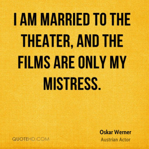 Oskar Werner Marriage Quotes