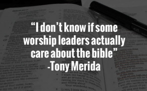 Do Worship Leaders Actually Care About the Bible?