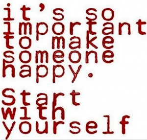 Love yourself first and foremost