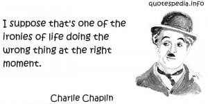 ... of life doing the wrong thing at the right moment - quotespedia.info