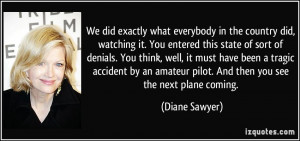 More Diane Sawyer Quotes