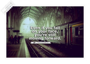 Even if you fall on your face quote