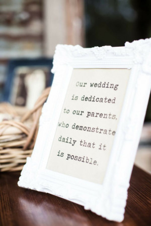 Our wedding is dedicated to our parents who demonstrated daily that ...