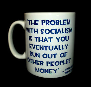 MARGARET THATCHER PROBLEM WITH SOCIALISM QUOTE MUG CUP TORY PARTY ...
