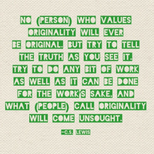 unsought originality #C.S.Lewis #thebeautyofone #quotes #create