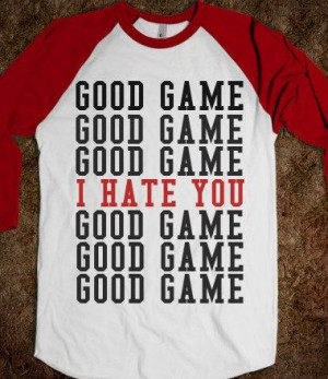 Good Game i hate you Funny baseball TShirt by Anydaytees on Etsy, $30 ...