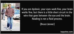 work fine, your brain works fine, but there is a little short circuit ...