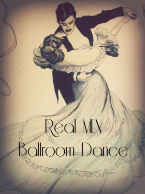 Real Men Ballroom Dance.