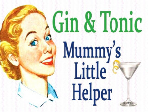 Gin & Tonic Mummy's Little Helper funny metal sign (og 2015)