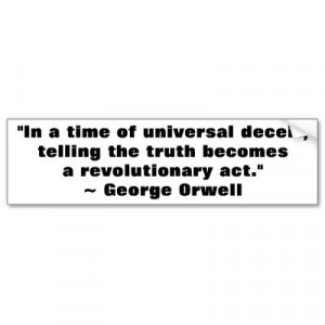 George Orwell Truth Quote Bumper Stickers by wesleyowns