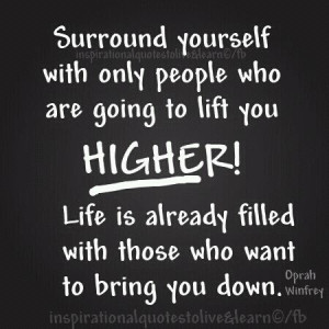 ... who want to bring you down - Oprah Winfrey (^RPV is this ever true