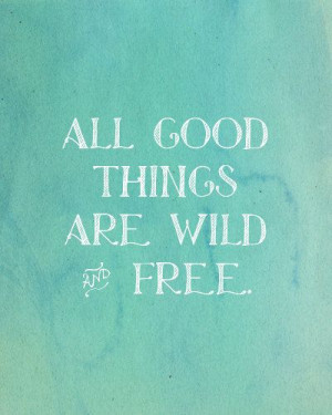 Wild and Free Quote Print -