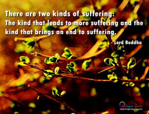 ... Of Suffering The Kind That Leads To More Suffering - Suffering Quote