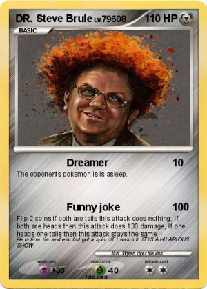 Steve Brule was a pretty powerful supervillain, considering the facts.