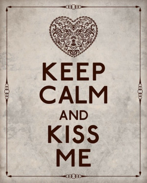 keep calm, keep calm and, kiss, love