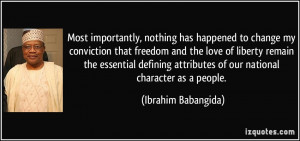Most importantly, nothing has happened to change my conviction that ...