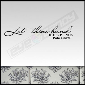 Let Thine Hand....Religous Wall Words Quotes Sayings Lettering