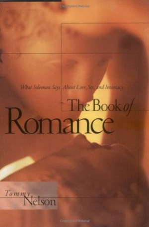 Start by marking “The Book of Romance: What Solomon Says about Love ...