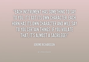 quote Jerome Richardson each instrument has something to say to 237692