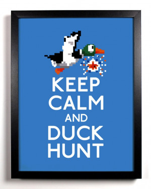Hunt (Duck 8-BIT) 8 x 10 Print Buy 2 Get 1 FREE Keep Calm Art Keep ...
