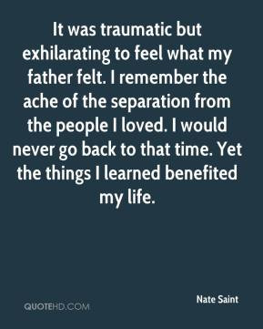 Nate Saint - It was traumatic but exhilarating to feel what my father ...