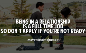 ... Relationship Is A Full Time Job So Don’t Apply If You’re Not Ready