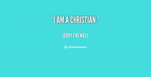 quote-Jerry-Falwell-i-am-a-christian-13708.png