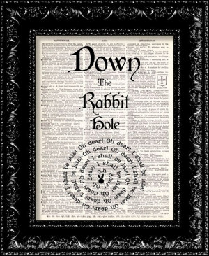 Alice In Wonderland Down The Rabbit Hole Quote by TheRekindledPage, $8 ...