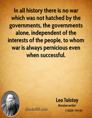 In all history there is no war which was not hatched by the ...