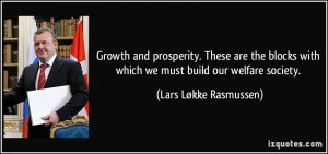 Growth and prosperity. These are the blocks with which we must build ...