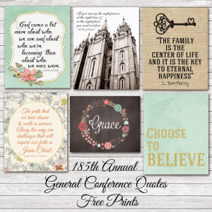 185th Annual General Conference Quotes (April 2015) Free Prints