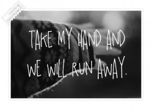 run away quotes and sayings