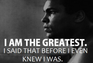 Good Morning Sunday: 10 Greatest Muhammad Ali Quotes