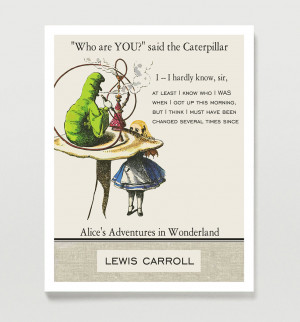 Back > Quotes For > Alice In Wonderland Quotes Caterpillar