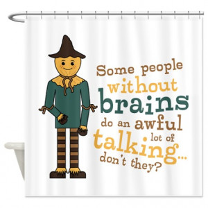 Scarecrow Brains Quote Shower Curtain