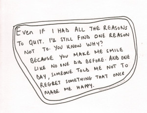 ... Reason Not To. You Know Why, Because You Make Me Smile Like No One