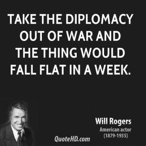 Diplomacy is the art of saying 'Nice doggie' until you can find a rock ...