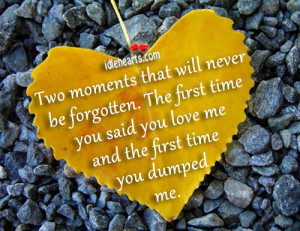 Moments That Will Never Be Forgotten., First, Love, Love Me, Moment ...