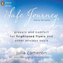 Safe Journey: Prayers and Comfort for Frightened Fliers and Other ...
