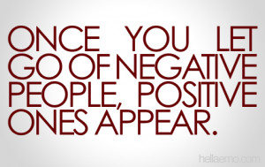 Once You Let Go Of Negative People