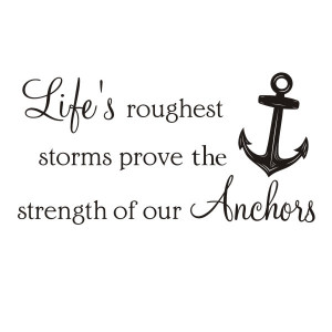 quote sticker that features an anchor as part of the design. 'Life ...