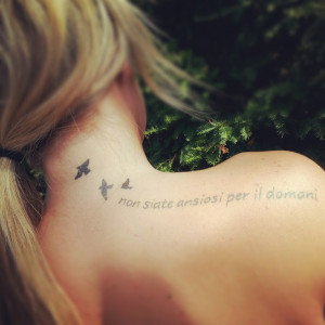 Love my sister's tattoo! It's in Italian...