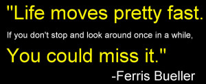 Quote Art #2-Ferris Bueller's Day Off by QuantumInnovator