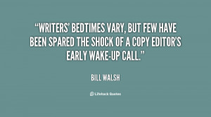 Writers' bedtimes vary, but few have been spared the shock of a copy ...