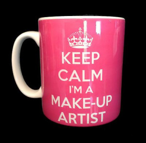 KEEP CALM I'M A MAKE-UP ARTIST GIFT MUG CUP PRESENT MAKEUP MAKE UP ...