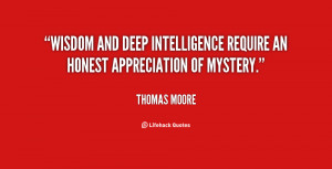 quote-Thomas-Moore-wisdom-and-deep-intelligence-require-an-honest ...