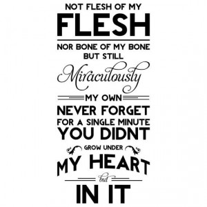 Not Flesh of My Flesh Adoption Quote Customizable Wall Decal