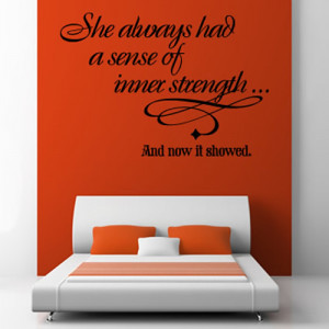 ... Had A Sense Of Inner Strength Wall Sticker Life Quote Wall Decal Art