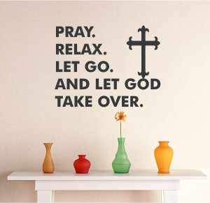 Let Go And Let God Quotes Pray relax let go cross god