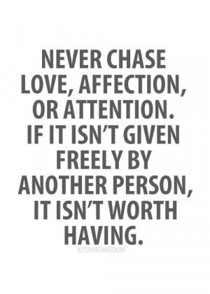 Never Chase. #quotes